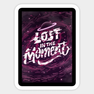 Lost In The Moment Sticker